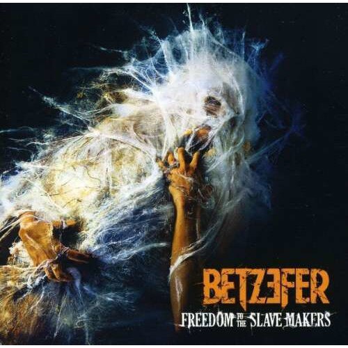 Betzefer - Freedom Tothe Slave Make (CD)
