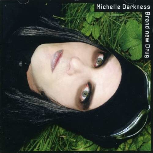 Michelle Darkness - Brand New Drug (CD)