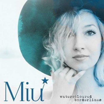Miu - Watercoloured Borderlines (CD) Miu - Watercoloured Borderlines (CD)