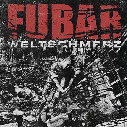 Fubar - Weltschmerz (CD)