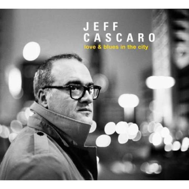 Niche Records Jeff Cascaro – Love & Blues In the City, CD