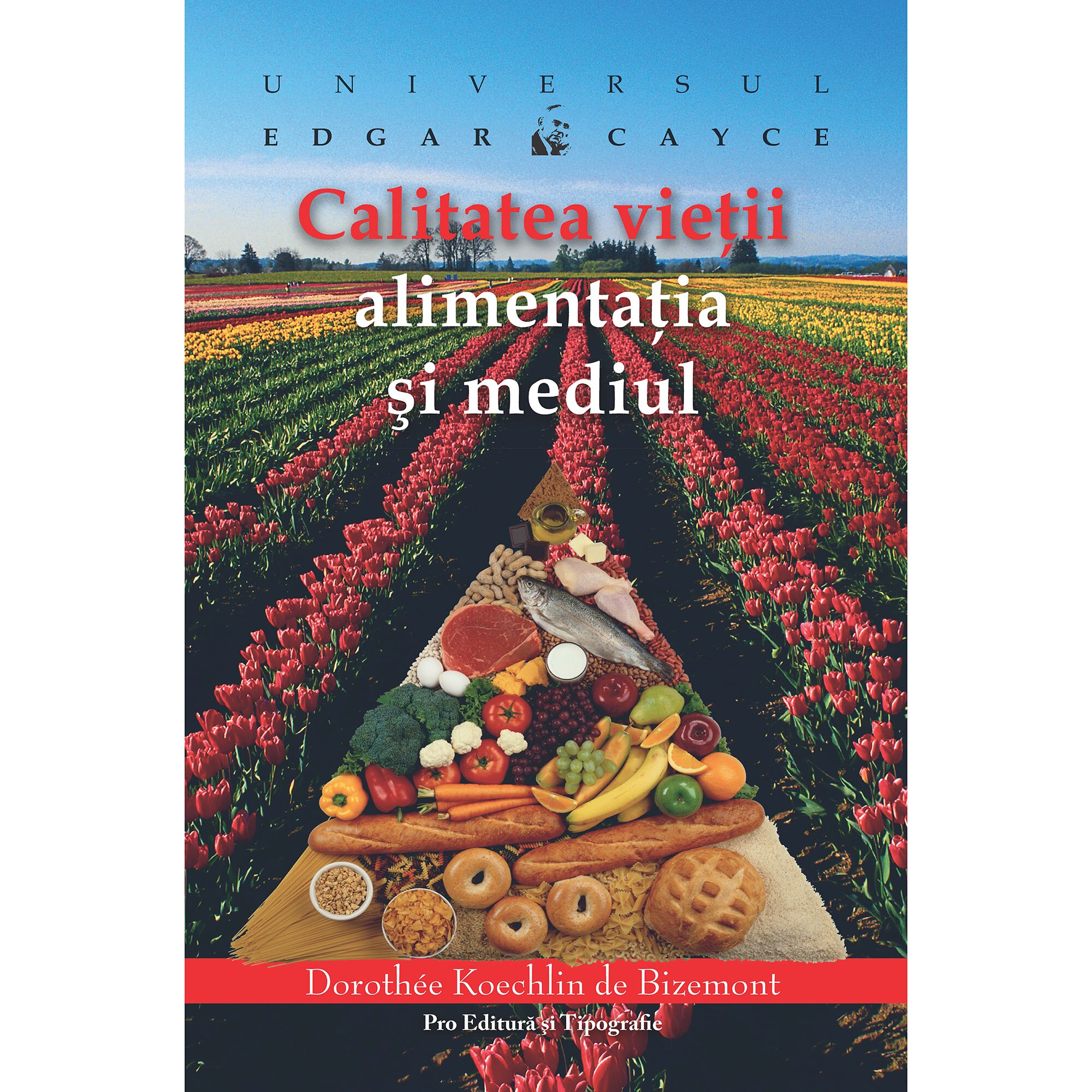 Calitatea vietii, alimentatia si mediul - Dorothee Koechlin de Bizemont