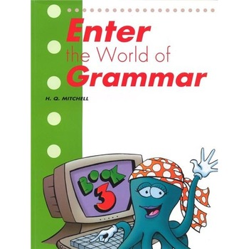 Enter the World of Grammar Book 3 - H.Q. Mitchell Enter the World of Grammar Book 3 - H.Q. Mitchell