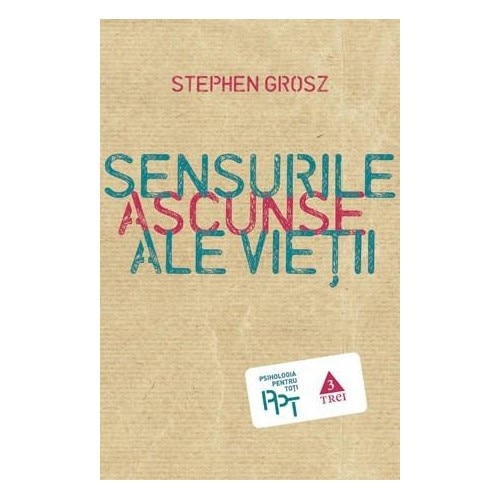Sensurile ascunse ale vietii - Stephen Grosz