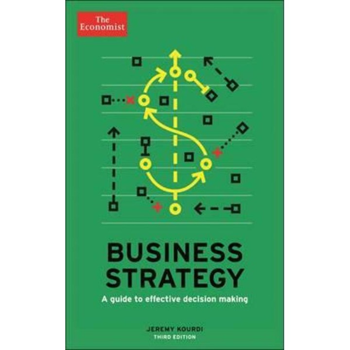 The Economist: Business Strategy 3rd edition - Jeremy Kourdi