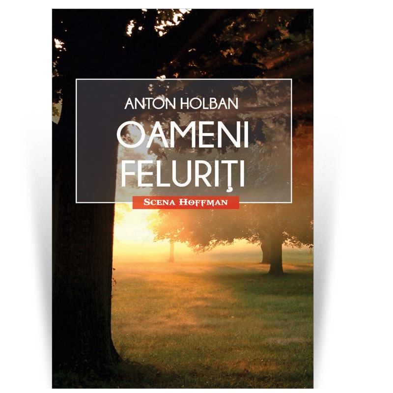 Oameni feluriti - Anton Holban