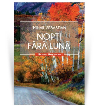 Nopti fara luna - Mihail Sebastian Nopti fara luna - Mihail Sebastian
