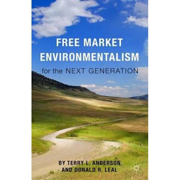 Free Market Environmentalism for the Next Generation