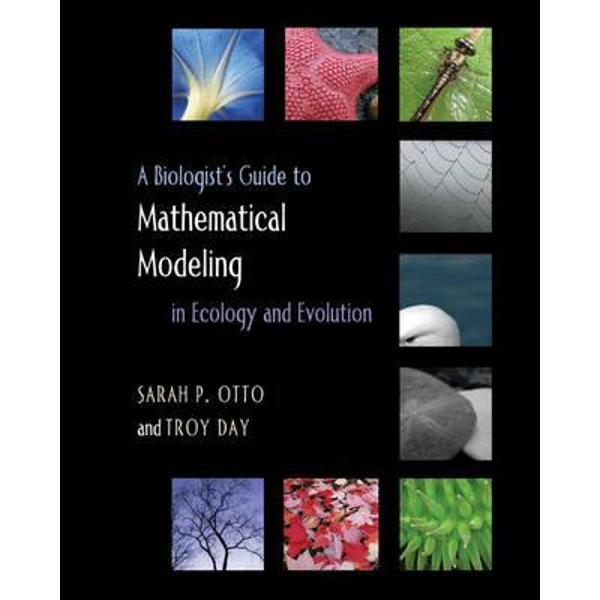 Biologist's Guide to Mathematical Modeling in Ecology and Ev