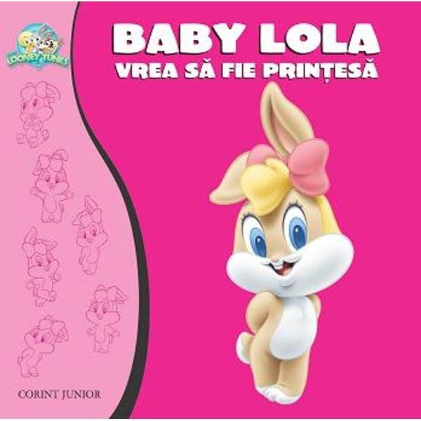 Baby Looney Tunes. Baby Lola vrea sa fie printesa