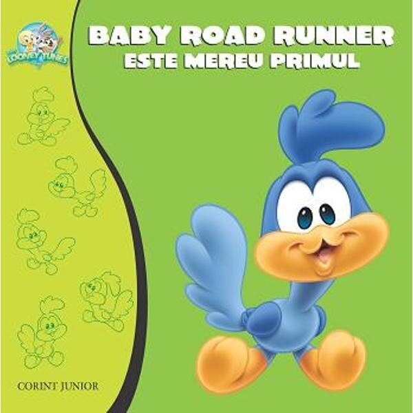 Baby Road Runner Este Mereu Primul