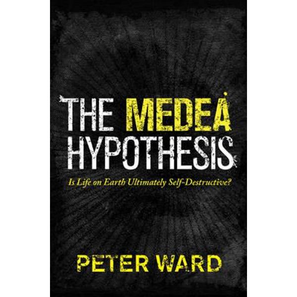 Medea Hypothesis