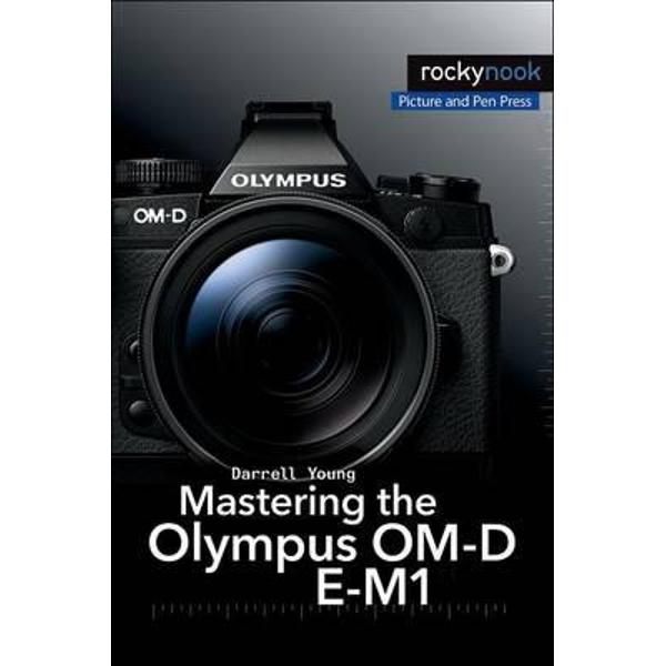 Mastering the Olympus OM-D E-M1