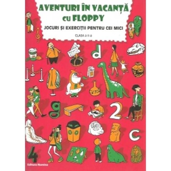 Aventuri in vacanta cu Floppy. Clasa 2 - Dora Laura Viziteu Aventuri in vacanta cu Floppy. Clasa 2 - Dora Laura Viziteu
