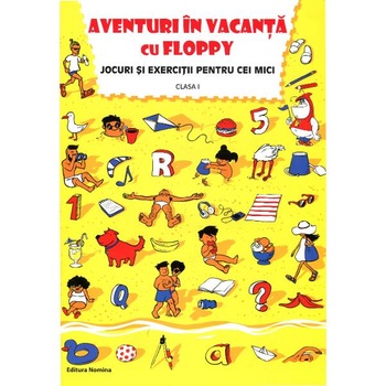 Aventuri in vacanta cu Floppy. Clasa 1 - Dora Laura Viziteu Aventuri in vacanta cu Floppy. Clasa 1 - Dora Laura Viziteu