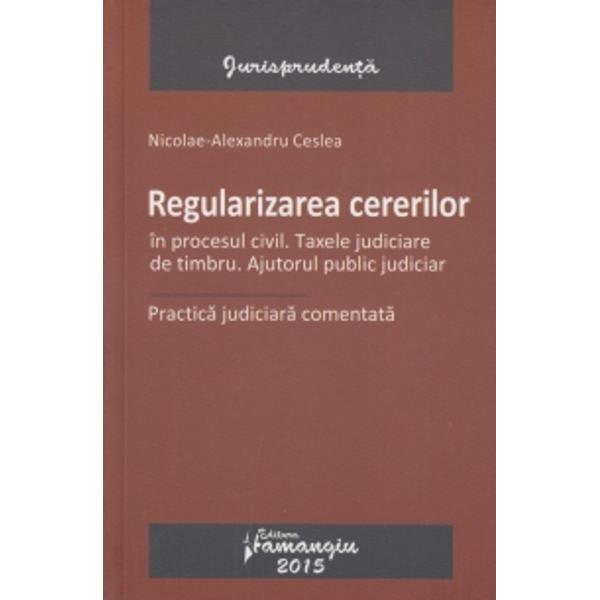 Regularizarea cererilor in procesul civil - NicolaeAlexandru Ceslea