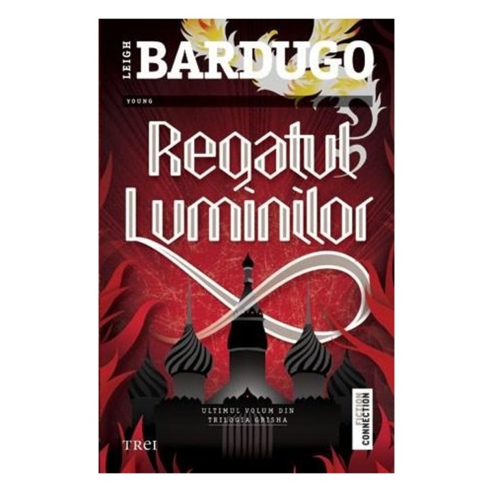 Regatul Luminilor. Seria Grisha. Vol.3 - Leigh Bardugo