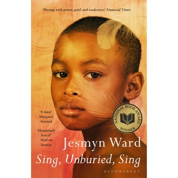 Sing, Unburied, Sing - Jesmyn Ward Sing, Unburied, Sing - Jesmyn Ward