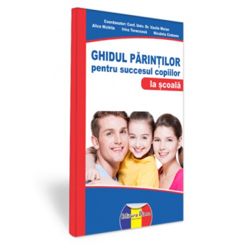 Ghidul parintilor pentru succesul copiilor la scoala - Vasile Molan