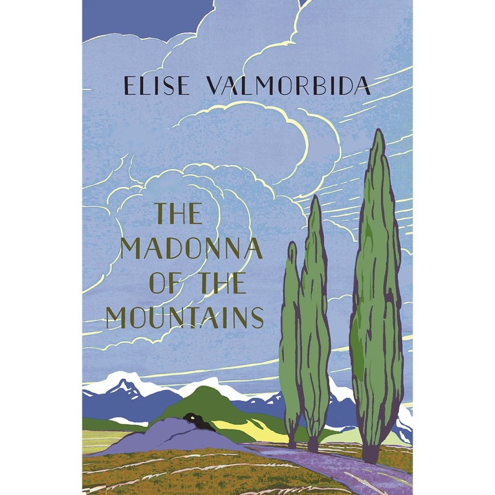 The Madonna of The Mountains - Elise Valmorbida