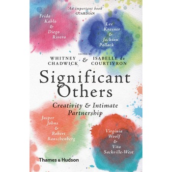 Significant Others - Whitney Chadwick,Isabelle de Courtivron Significant Others - Whitney Chadwick,Isabelle de Courtivron