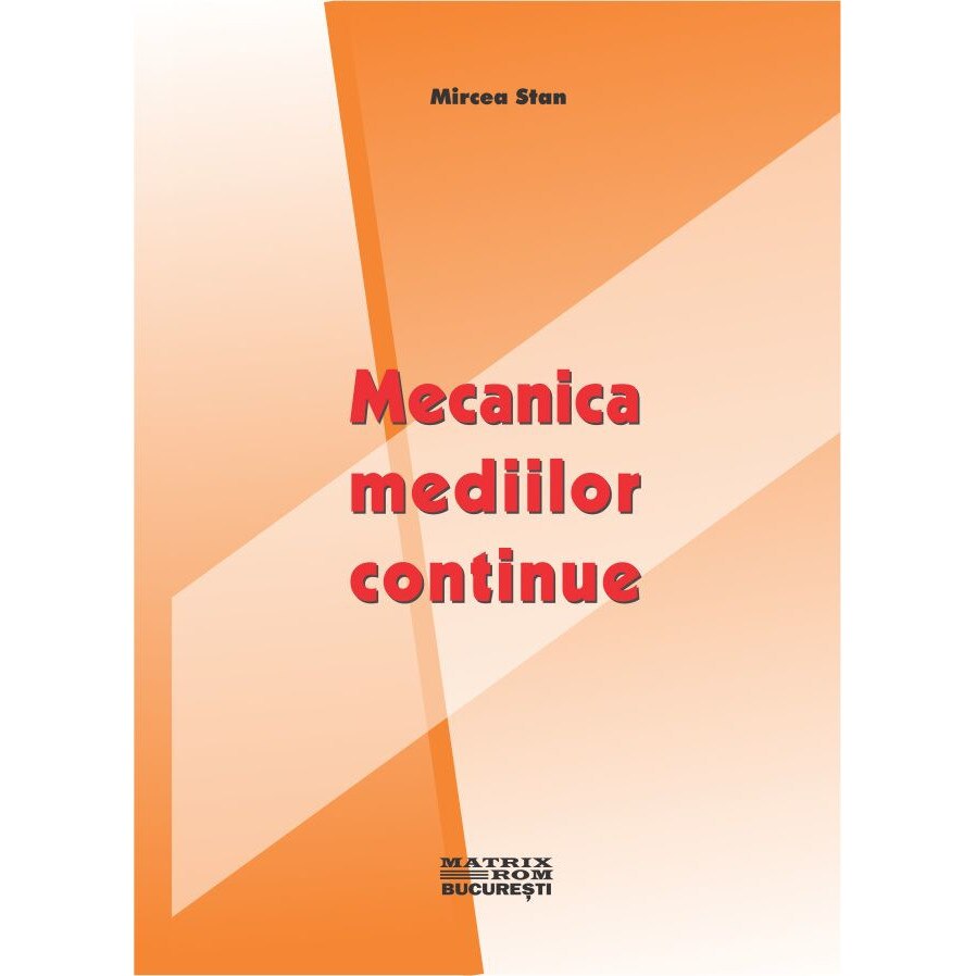 Mecanica mediilor continue, Mircea Stan