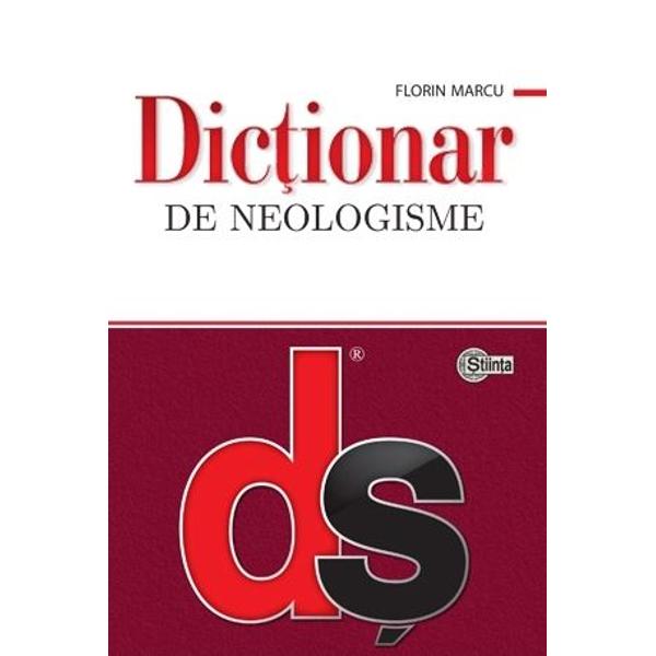 Dictionar de neologisme - Florin Marcu