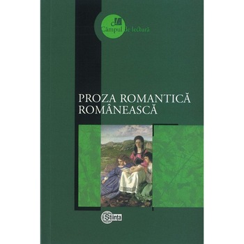 Proza romantica romaneasca. Margareta Curtescu Proza romantica romaneasca. Margareta Curtescu