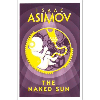 The Naked Sun - Isaac Asimov The Naked Sun - Isaac Asimov