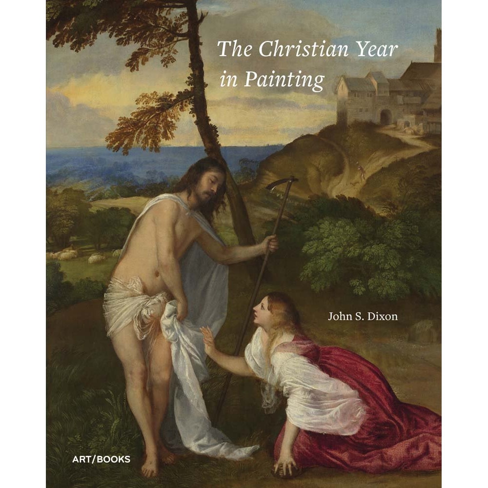 The Christian Year in Painting - John S. Dixon