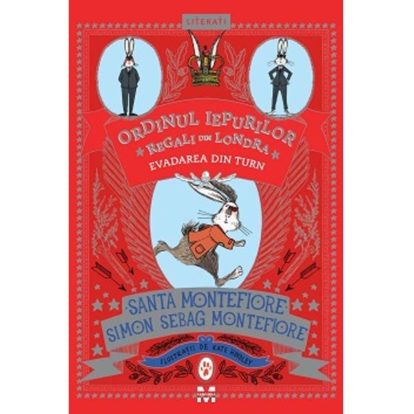 Ordinul iepurilor regali din Londra. Evadarea din turn - Santa Montefiore, Simon Sebag Montefiore
