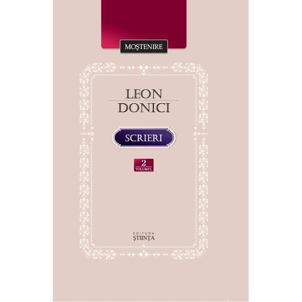 Scrieri vol.2: Proza din periodice, eseuri, evocari, publicistica, corespondenta - Leon Donici