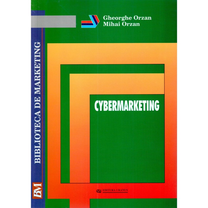 Cybermarketing - Gheorghe Orzan,Mihai Orzan