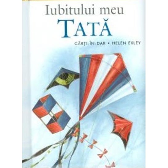 Iubitului meu tata - Helen Exley
