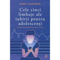 cele cinci limbaje ale iubirii pentru adolescenti cum poti sa iti exprimi iubirea fata de cei tineri - gary chapman imagen 3_0_
0
