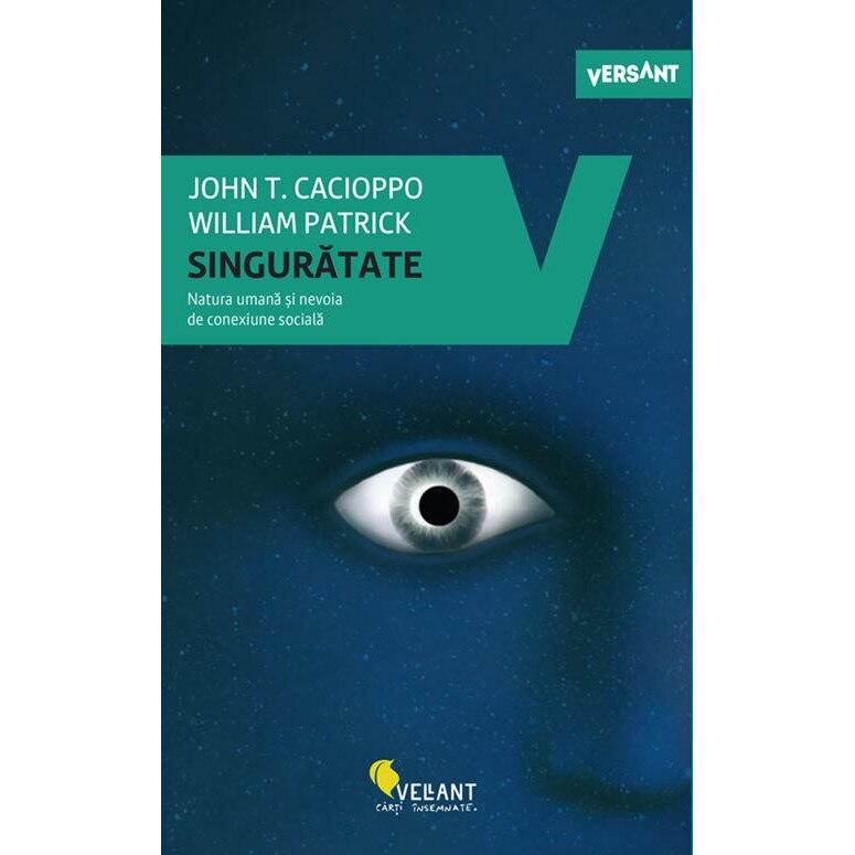 Singuratate. Natura umana si nevoia de conexiune sociala - John T. Cacioppo, William Patrick