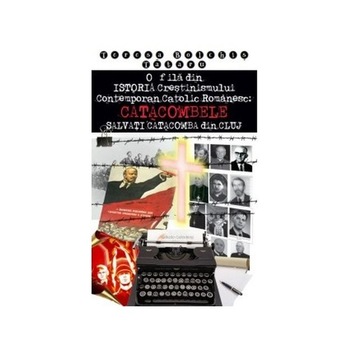 O fila din istoria crestinismului contemporan catolic romanesc - Teresia Bolchis Tataru O fila din istoria crestinismului contemporan catolic romanesc - Teresia Bolchis Tataru
