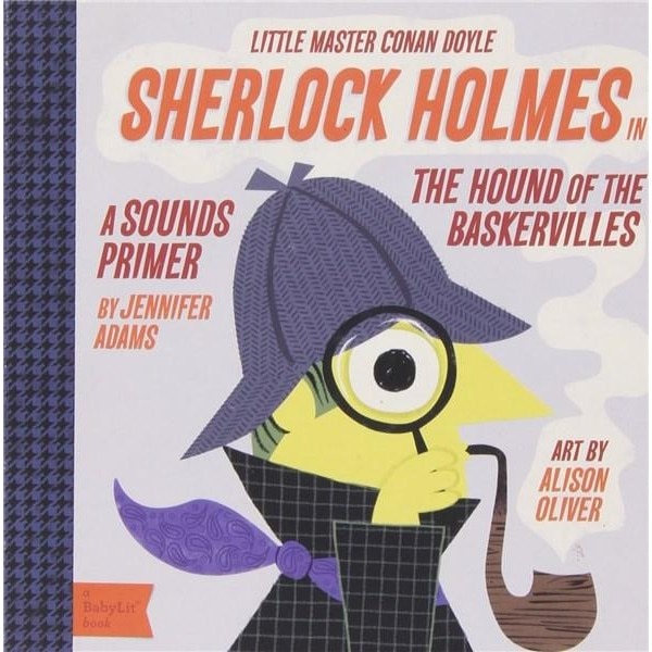 Little Master Conan Doyle: Sherlock Holmes in the Hound of the Baskervilles - Jennifer Adams, Alison Oliver