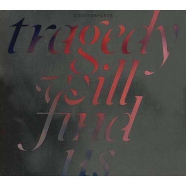 Counterparts - Tragedy Will Find Us (CD)