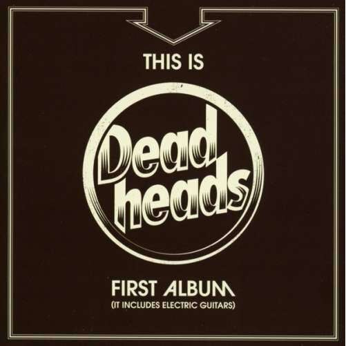 Deadheads - This Is Deadheads First A (CD)