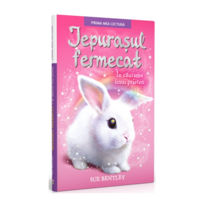 Iepurasul fermecat. In cautarea unui prieten - Sue Bentley