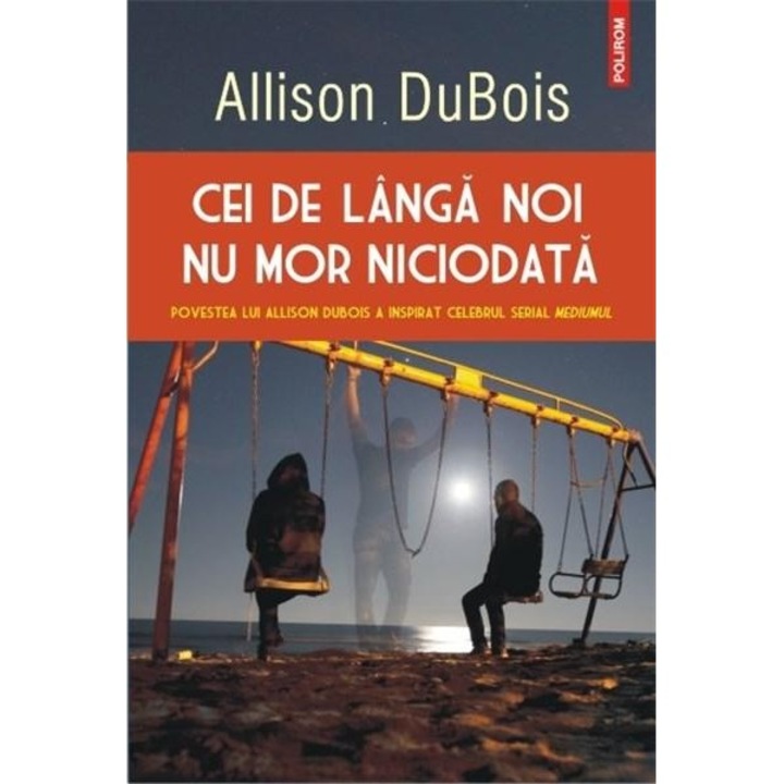 Cei de langa noi nu mor niciodata - Allison DuBois