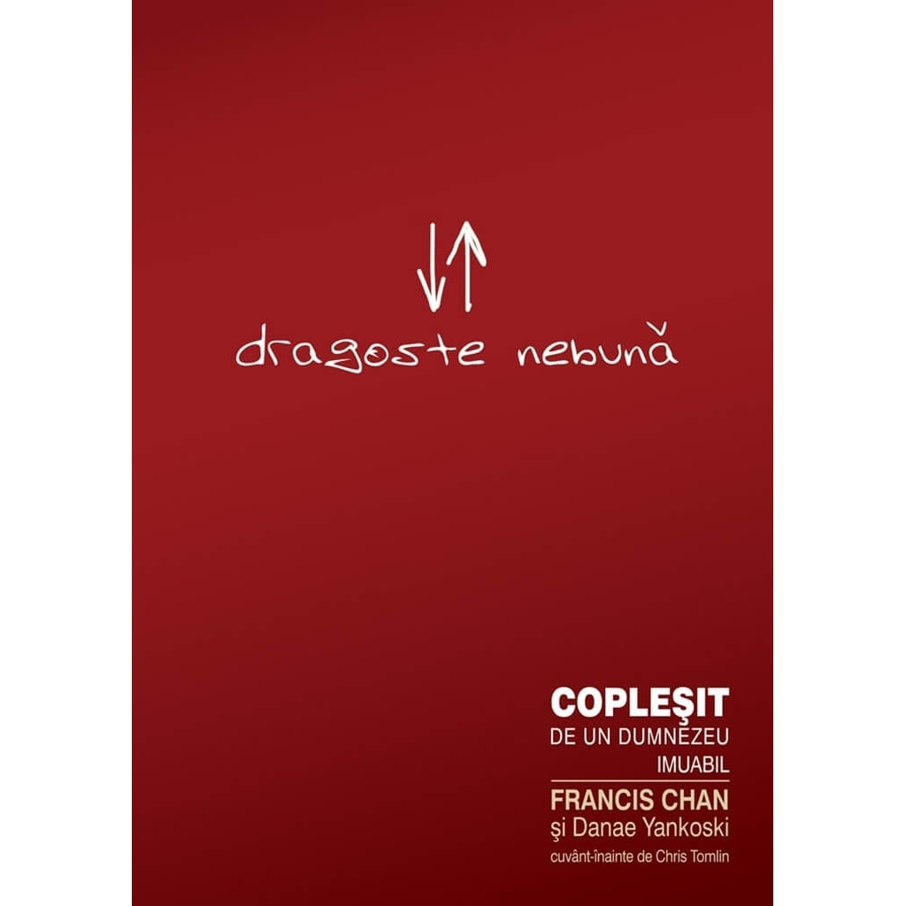 Dragoste nebuna - Francis Chan si Danae Yankoski