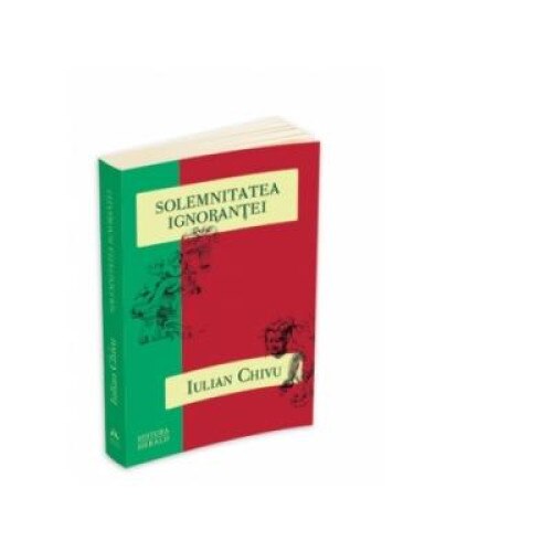 Solemnitatea ignorantei - Eseurile de la Stuttgart II