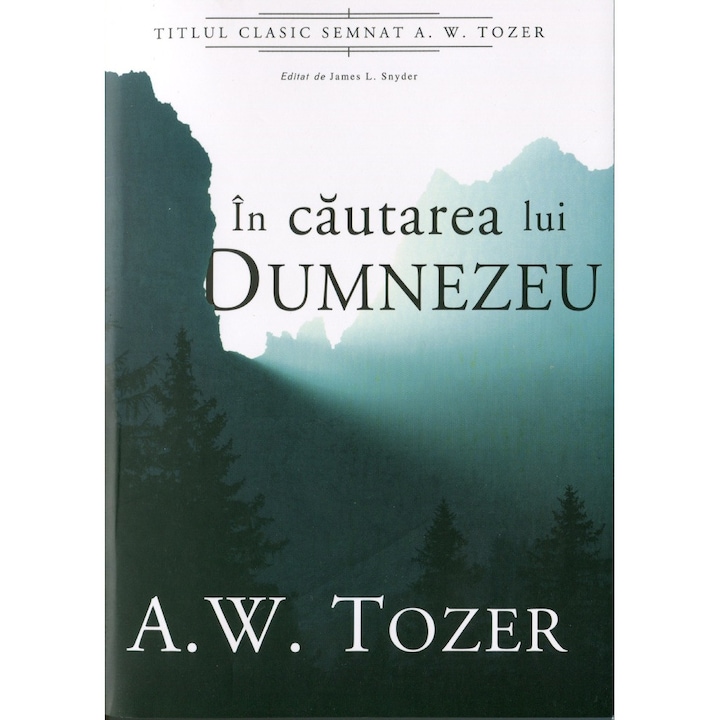 In cautarea lui Dumnezeu - A.W. Tozer