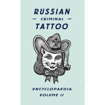 Russian Criminal Tattoo Encyclopaedia Russian Criminal Tattoo Encyclopaedia
