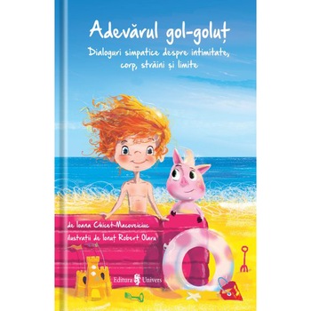 Adevarul gol-golut - Ioana Chicet Macoveiciuc  Adevarul gol-golut - Ioana Chicet Macoveiciuc