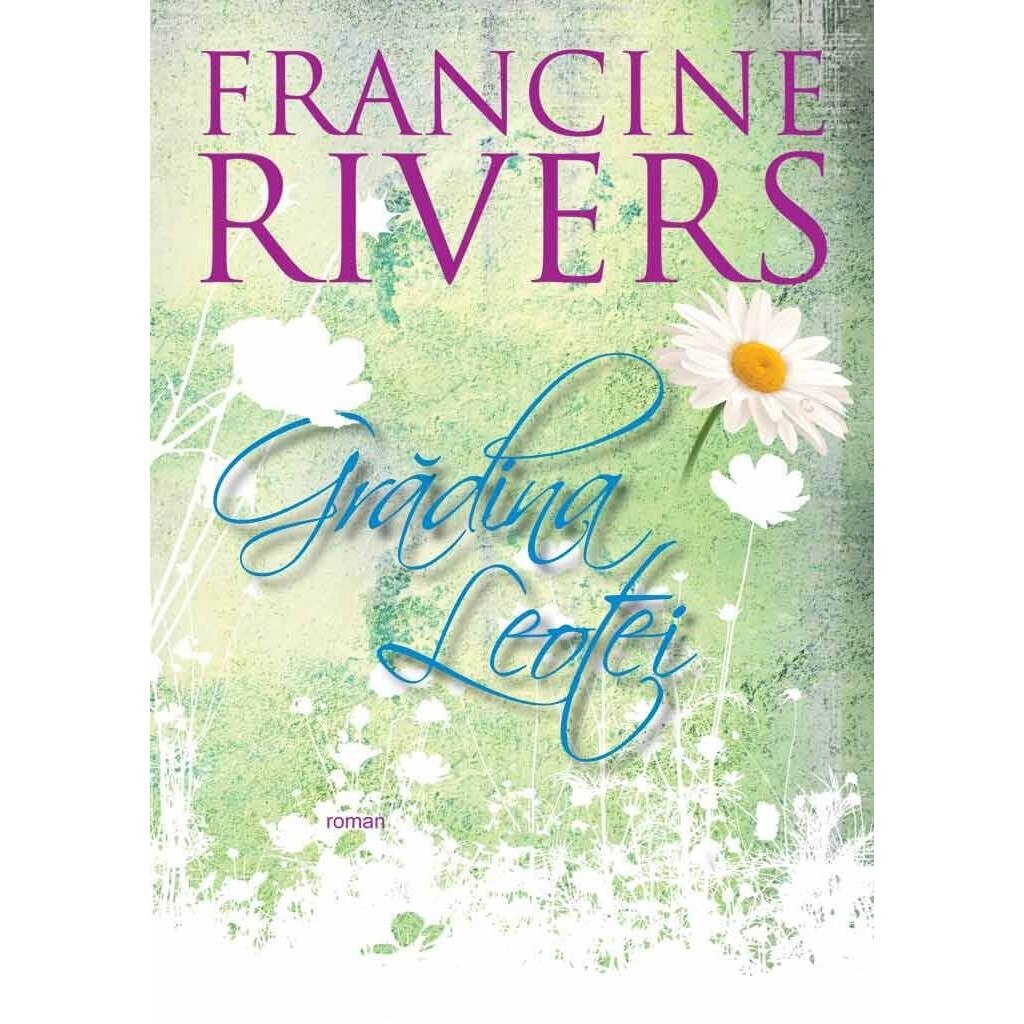Gradina Leotei /-/ Francine Rivers