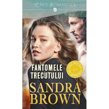 Fantomele trecutului - Sandra Brown Fantomele trecutului - Sandra Brown