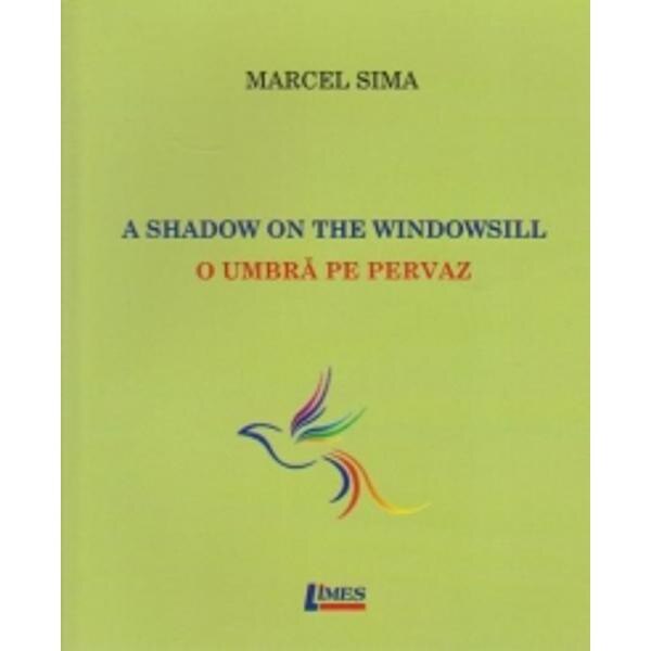 A Shadow On The Windowsill. O Umbra Pe Pervaz - Marcel Sima